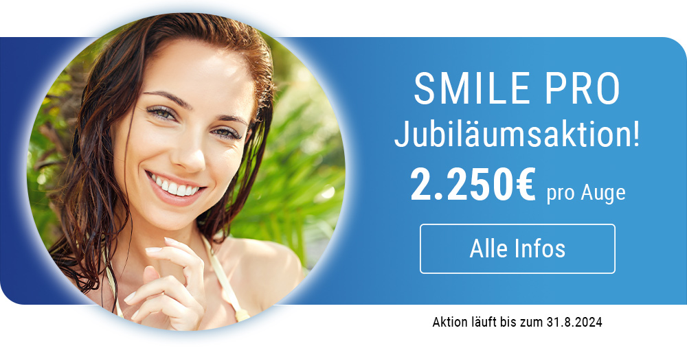 SMILE Pro Augenlasern für nur 2.250,- € pro Auge!